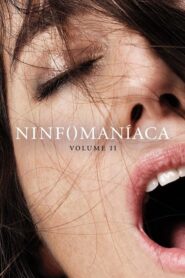 Ninfomanía: Segunda Parte / Nymphomaniac. Volumen 2