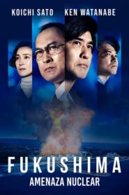 Fukushima 50: Amenaza Nuclear