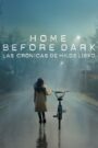 Home Before Dark – Las crónicas de Hilde Lisko