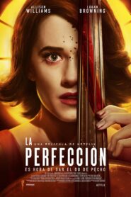 La Perfección / The Perfection